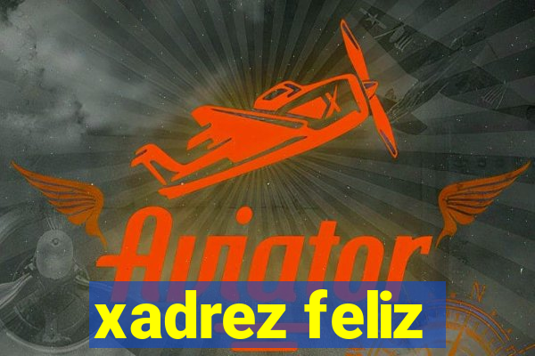 xadrez feliz